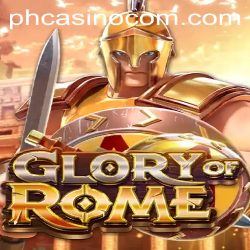 Exploring GloryofRome: An Epic Adventure with PHCasino
